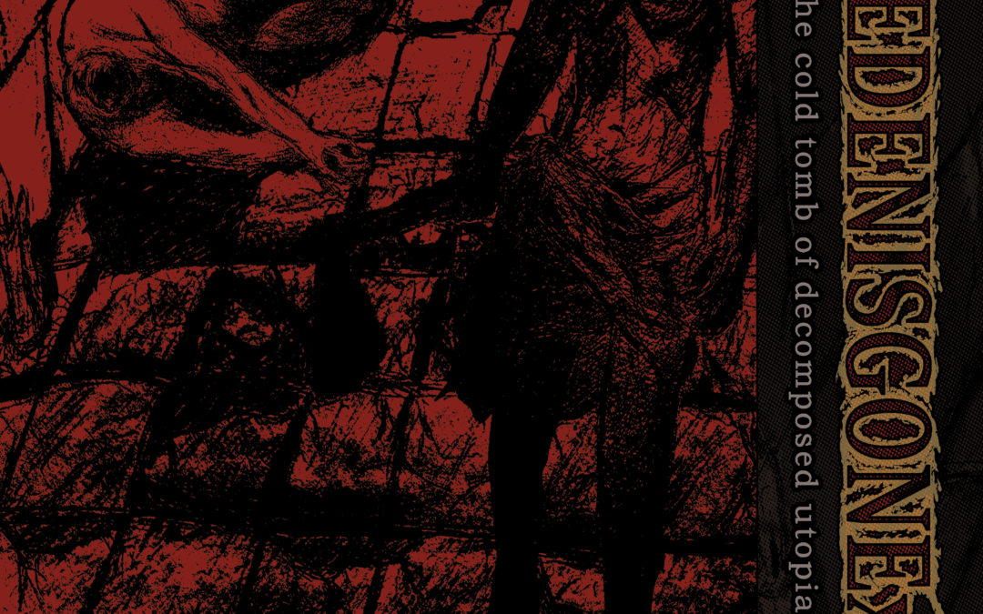 xEDENISGONEx the Blackened Edge-Metal riff-gods return!