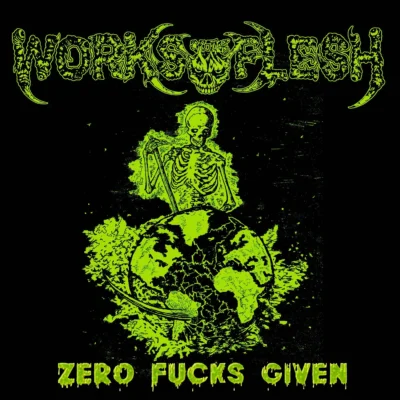 Works of the Flesh - Zero Fucks Given S/Sided 12"