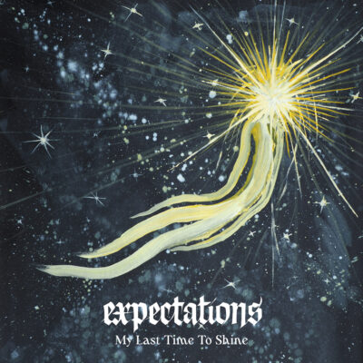 Expectations - My Last Time To Shine 12" (Pre-Order)