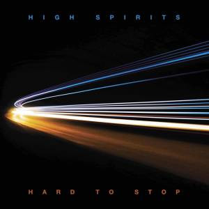 High Spirits - Hard To Stop 12"