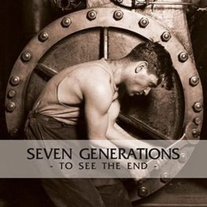 Seven Generations - To See The End 12"