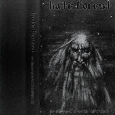 Hate Forest – To Those Who Came Before Us Tape