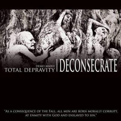 Deconsecrate – Total Depravity (demo MMXIII) Tape
