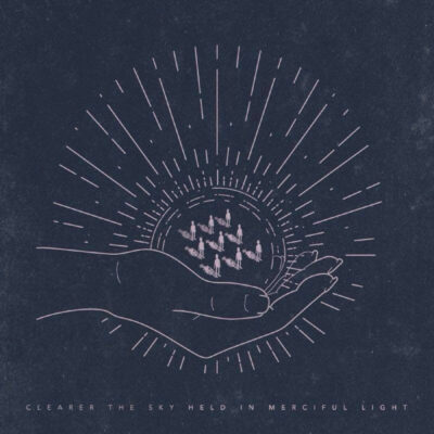 Clearer The Sky - Held In Merciful Light 12"